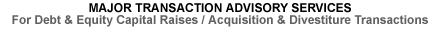 Major Transaction Planning & Execution Support > CNi's consulting & project management solutions for organizing, negotiating and closing maximized: debt & equity capital raises / acquisition & divestiture transactions